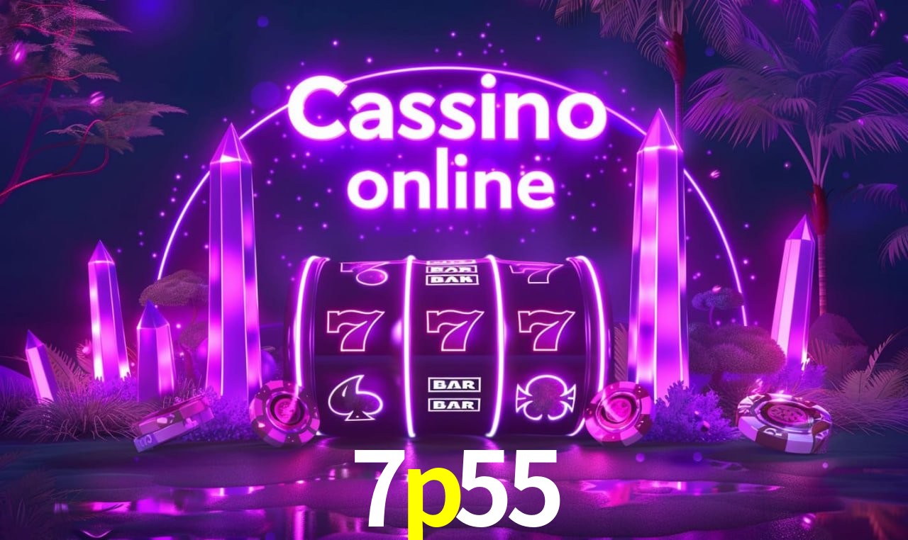 A Popularidade dos Caça-Níqueis no 7p55